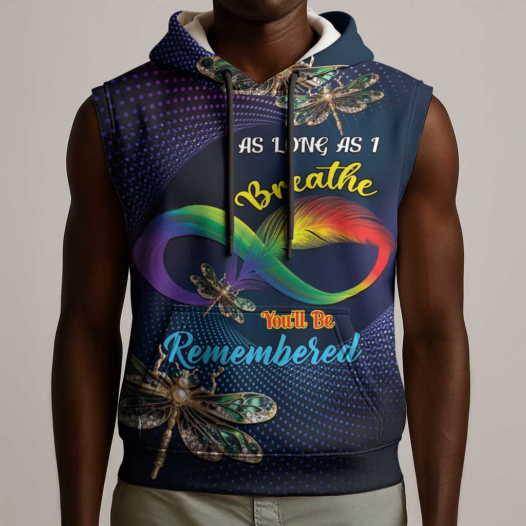 Personalized As Long As I Breathe You'll Be Remembered Sleeveless Hoodie Luxury Dragonfly - Feather Infinity - African Pride