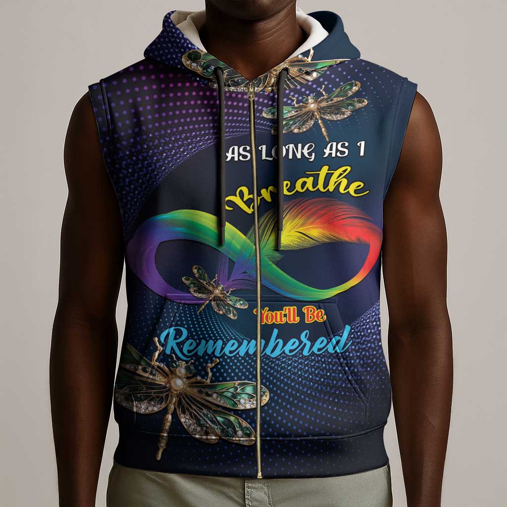 Personalized As Long As I Breathe You'll Be Remembered Sleeveless Zip Hoodie Luxury Dragonfly - Feather Infinity - African Pride