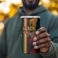 Afro - Black History Month 4 in 1 Can Cooler Tumbler Black Soul - I'm Black Every Month