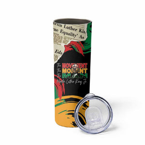 Remembering The Legacy Of MLK Skinny Tumbler