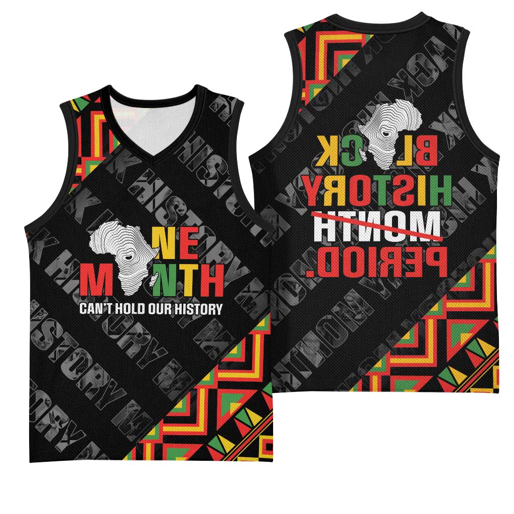 Black History Month Basketball Jersey One Month Can't Hold Our History - African Pride