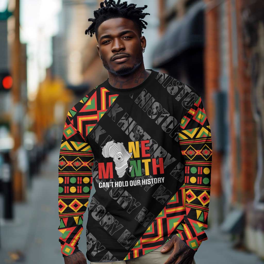 Black History Month Long Sleeve Shirt One Month Can't Hold Our History