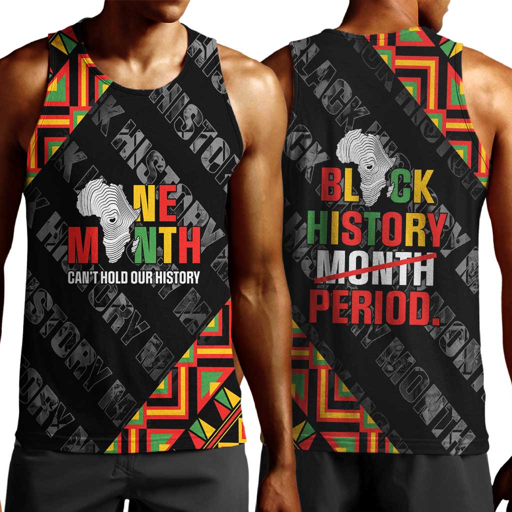 Black History Month Men Tank Top One Month Can't Hold Our History