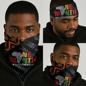 Black History Month Neck Gaiter One Month Can't Hold Our History LT05