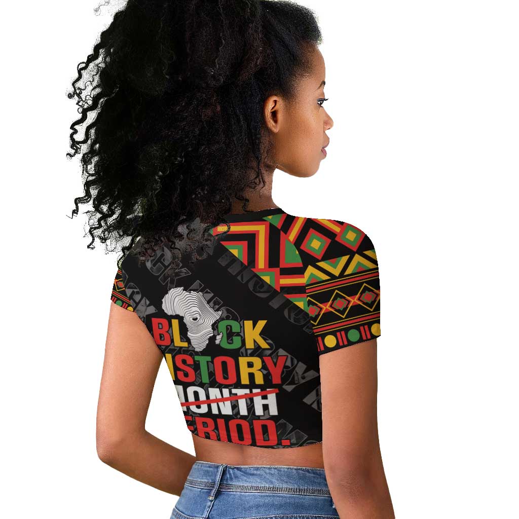 Black History Month Raglan Cropped T shirt One Month Can't Hold Our History