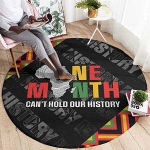 Black History Month Round Carpet One Month Can't Hold Our History