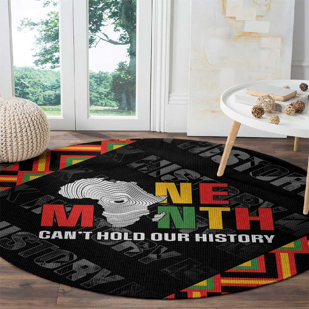 Black History Month Round Carpet One Month Can't Hold Our History
