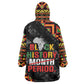 Black History Month Wearable Blanket Hoodie One Month Can't Hold Our History