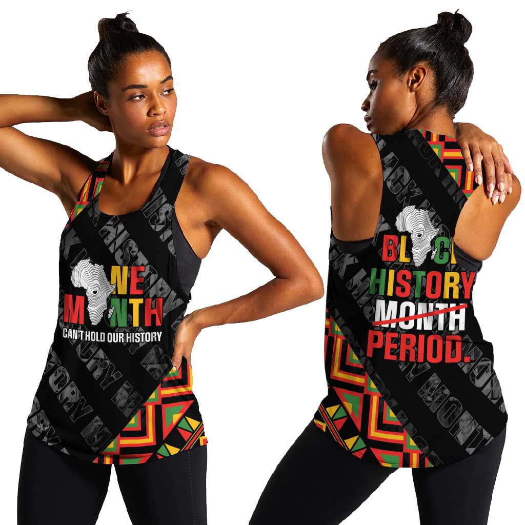 Black History Month Women Racerback Tank One Month Can't Hold Our History