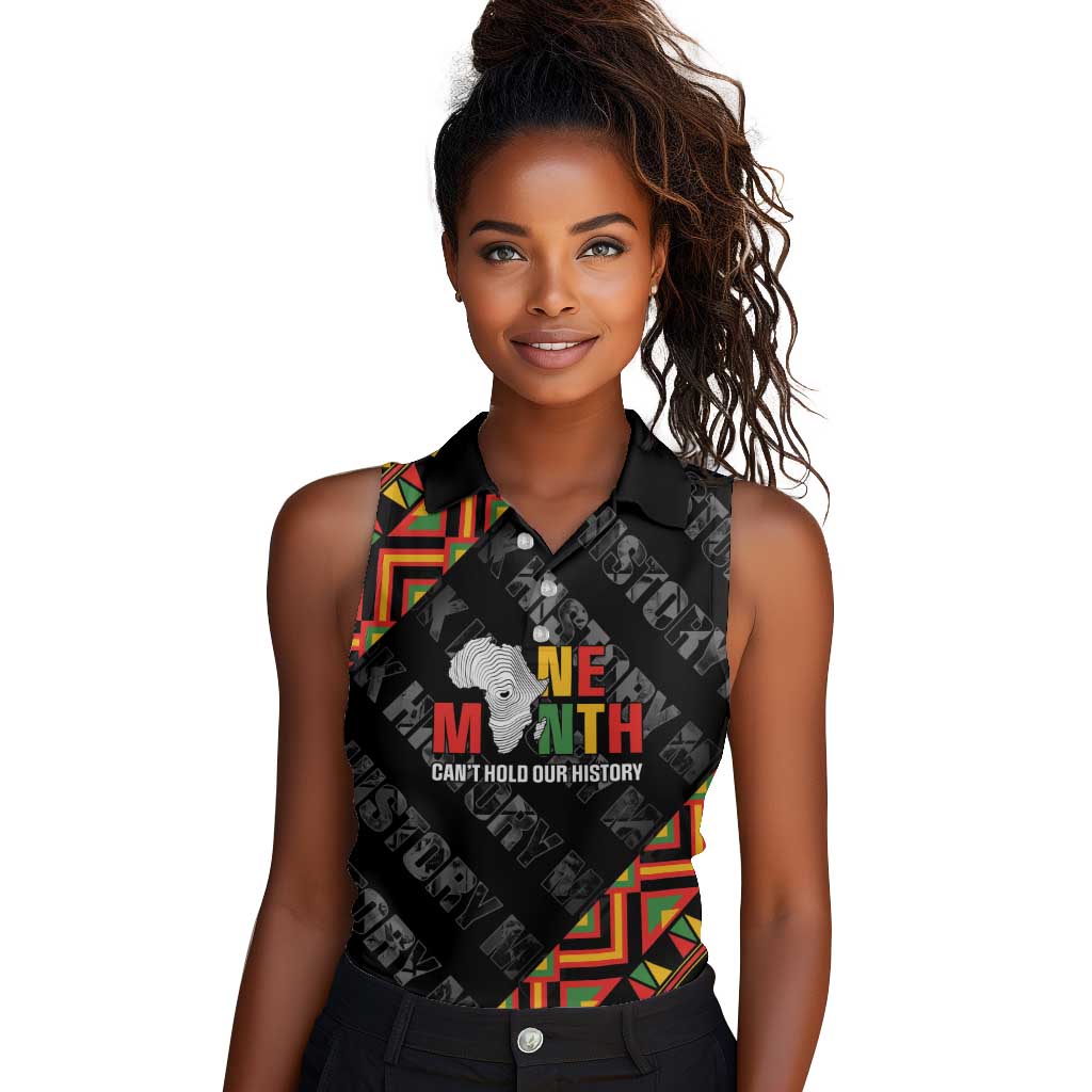 Black History Month Women Sleeveless Polo Shirt One Month Can't Hold Our History