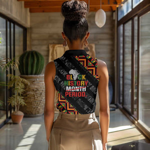 Black History Month Women Sleeveless Polo Shirt One Month Can't Hold Our History