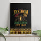 Juneteenth 1865 Canvas Wall Art Freedom Ain't Free