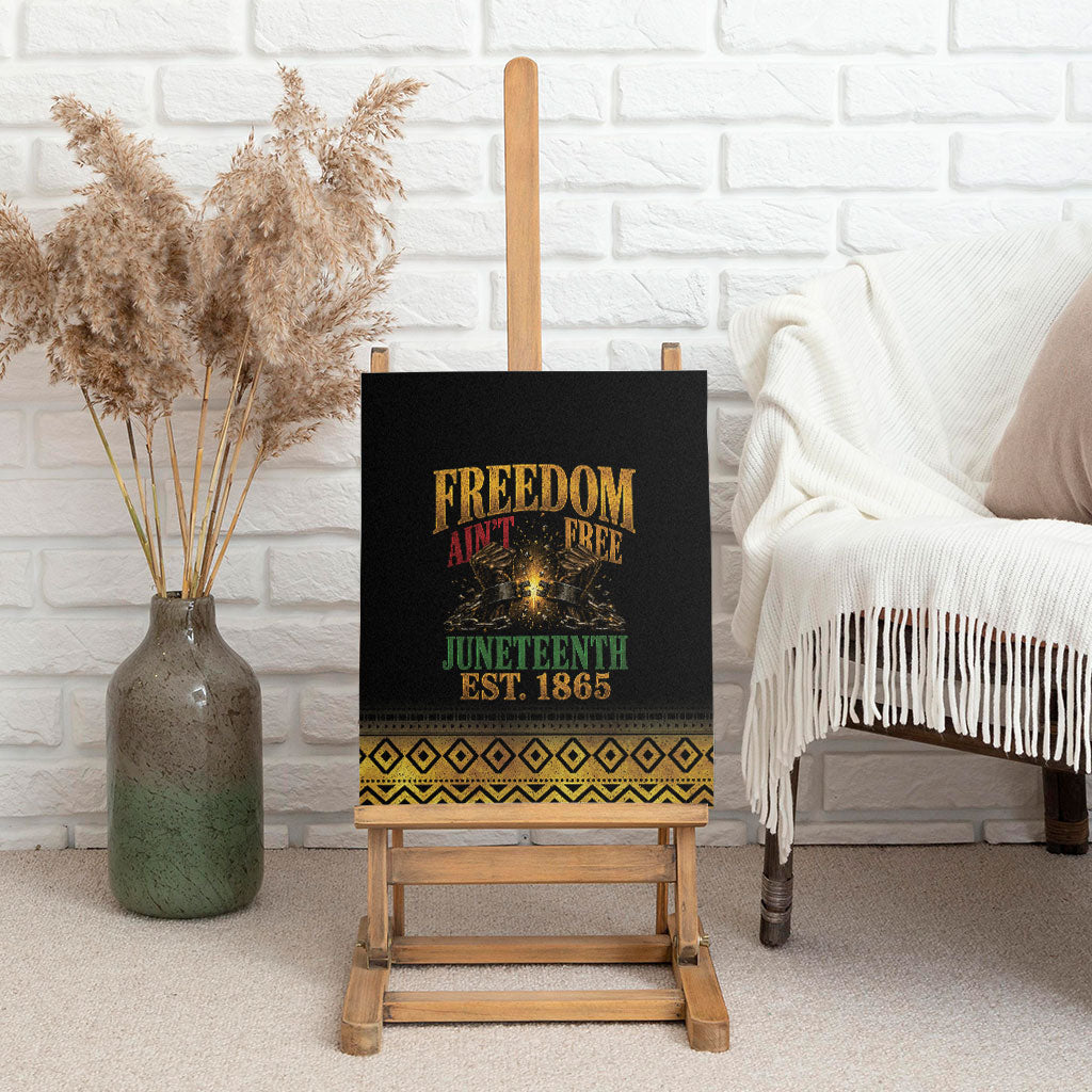 Juneteenth 1865 Canvas Wall Art Freedom Ain't Free