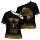 Juneteenth 1865 Cross Shoulder Shirt Freedom Ain't Free