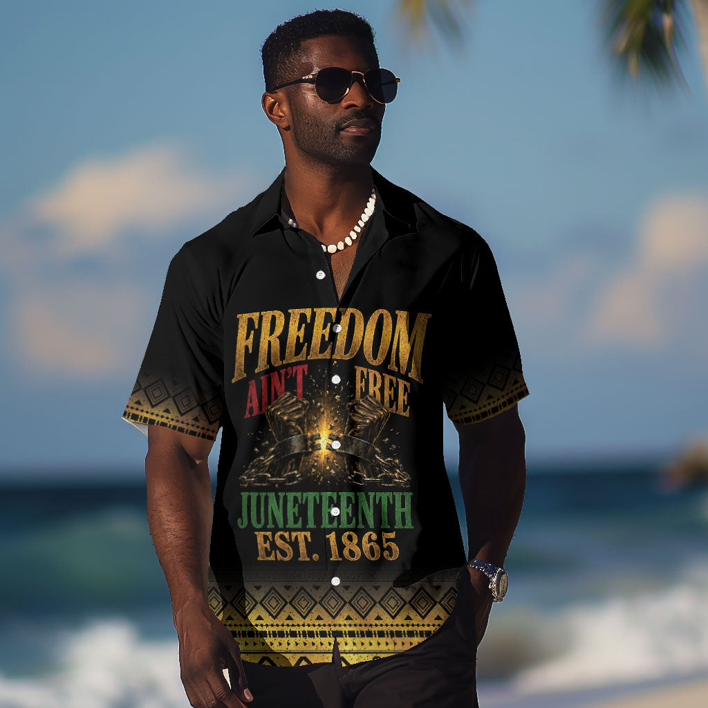 Juneteenth 1865 Hawaiian Shirt Freedom Ain't Free