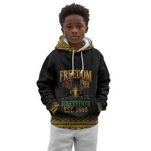 Juneteenth 1865 Kid Hoodie Freedom Ain't Free