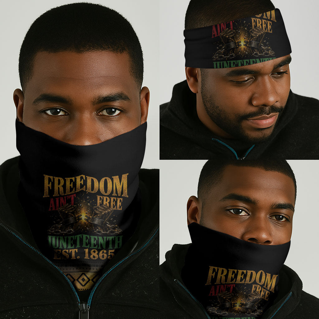 Juneteenth 1865 Neck Gaiter Freedom Ain't Free