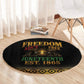 Juneteenth 1865 Round Carpet Freedom Ain't Free