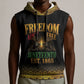 Juneteenth 1865 Sleeveless Hoodie Freedom Ain't Free
