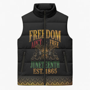 Juneteenth 1865 Sleeveless Puffer Jacket Freedom Ain't Free