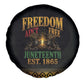 Juneteenth 1865 Spare Tire Cover Freedom Ain't Free