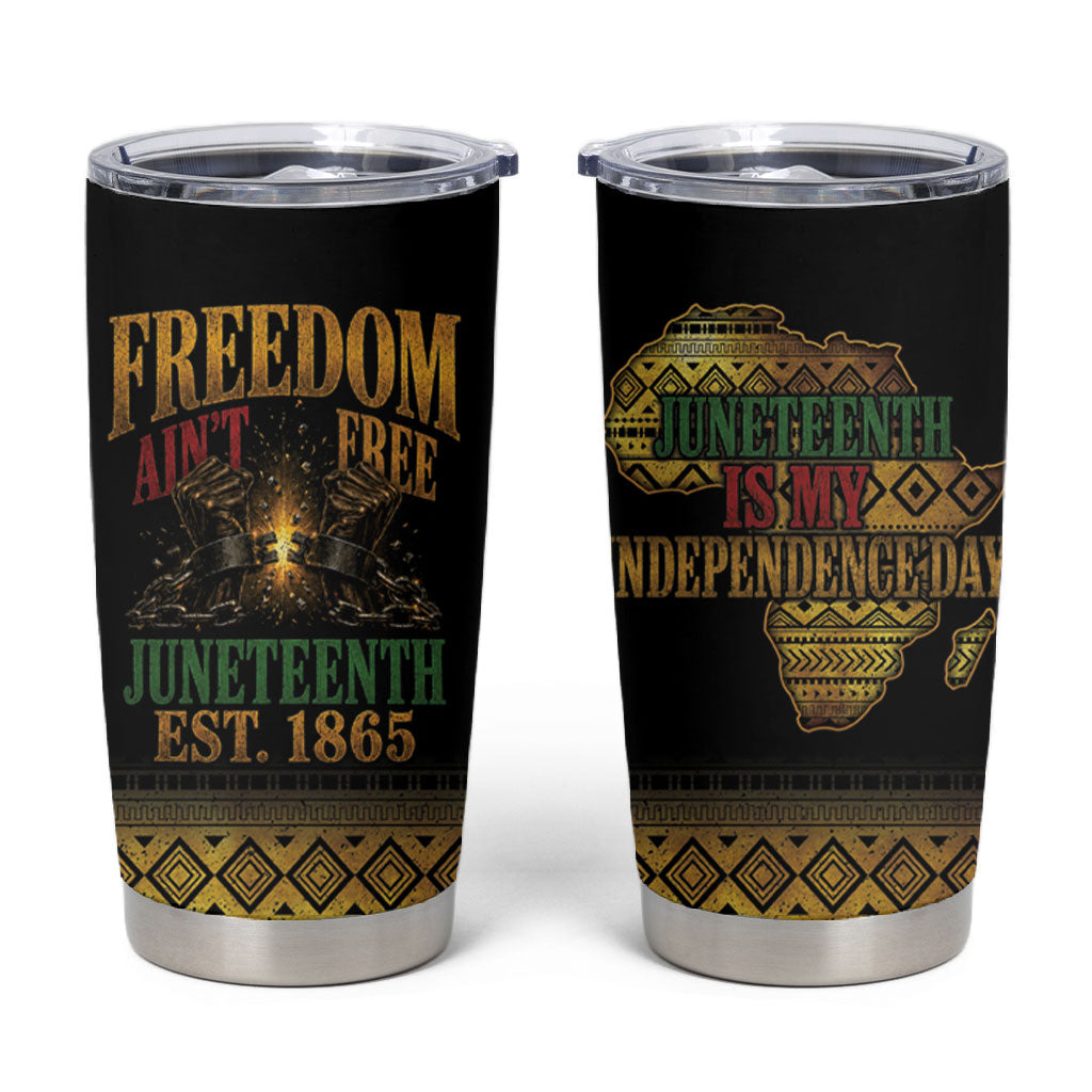 Juneteenth 1865 Tumbler Cup Freedom Ain't Free