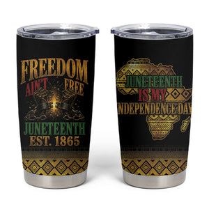 Juneteenth 1865 Tumbler Cup Freedom Ain't Free