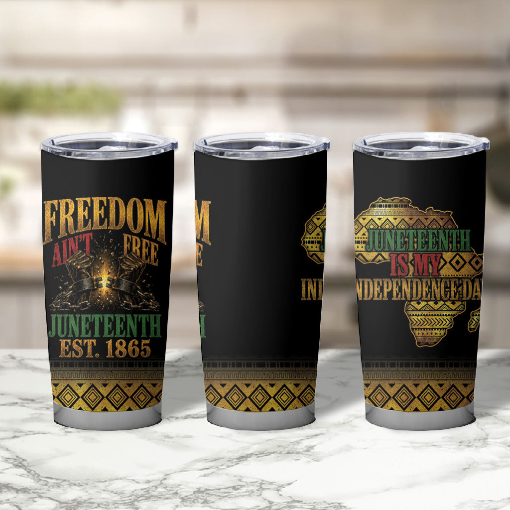 Juneteenth 1865 Tumbler Cup Freedom Ain't Free