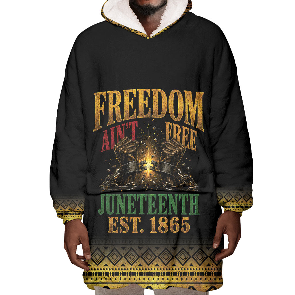 Juneteenth 1865 Wearable Blanket Hoodie Freedom Ain't Free
