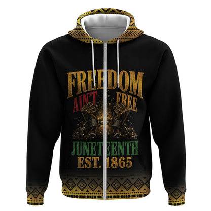 Juneteenth 1865 Zip Hoodie Freedom Ain't Free