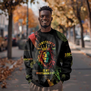 Juneteenth Is My Independence Day Sweatshirt