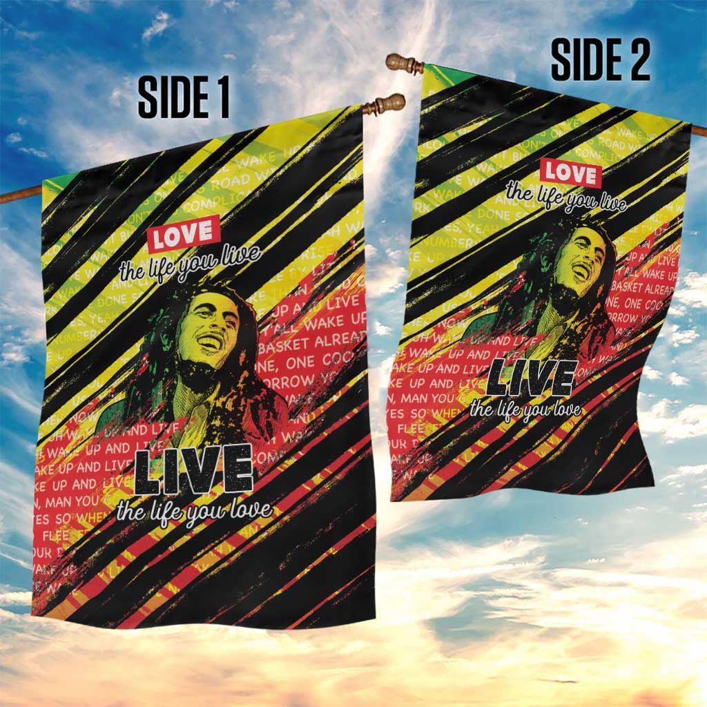 Reggae Legend Garden Flag Love The Life You Live Live The Life You Love