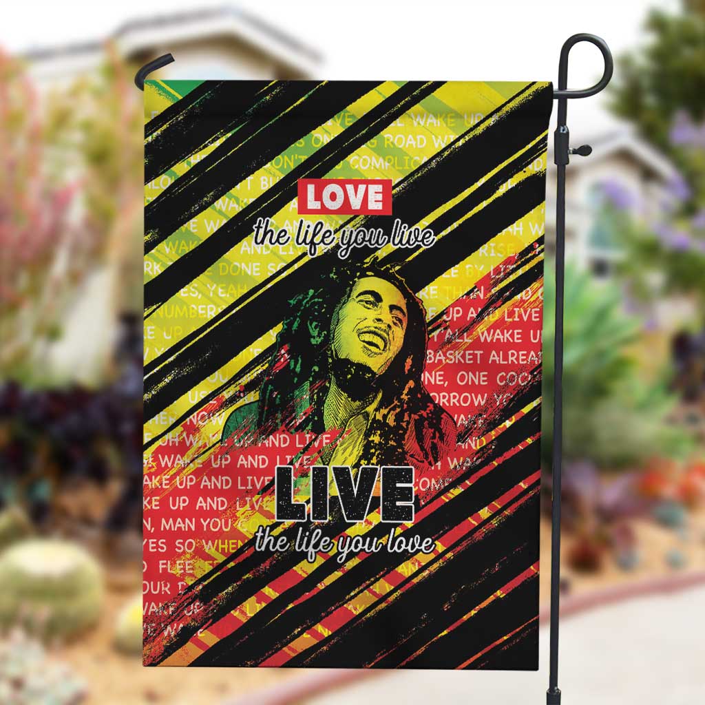 Reggae Legend Garden Flag Love The Life You Live Live The Life You Love