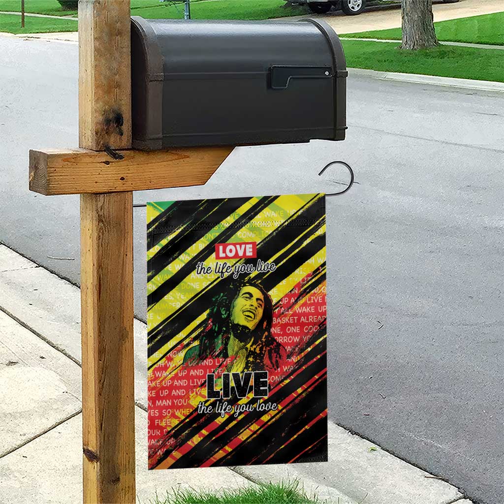 Reggae Legend Garden Flag Love The Life You Live Live The Life You Love