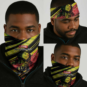 Reggae Legend Neck Gaiter Love The Life You Live Live The Life You Love LT05
