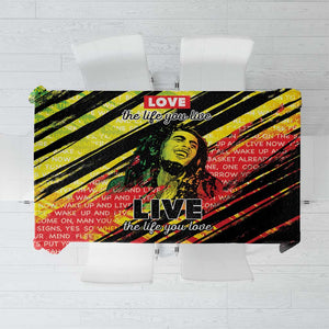 Reggae Legend Tablecloth Love The Life You Live Live The Life You Love