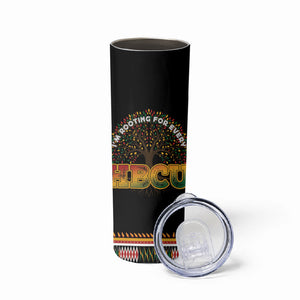 I'm Rooting For Every HBCU Dashiki Style Skinny Tumbler