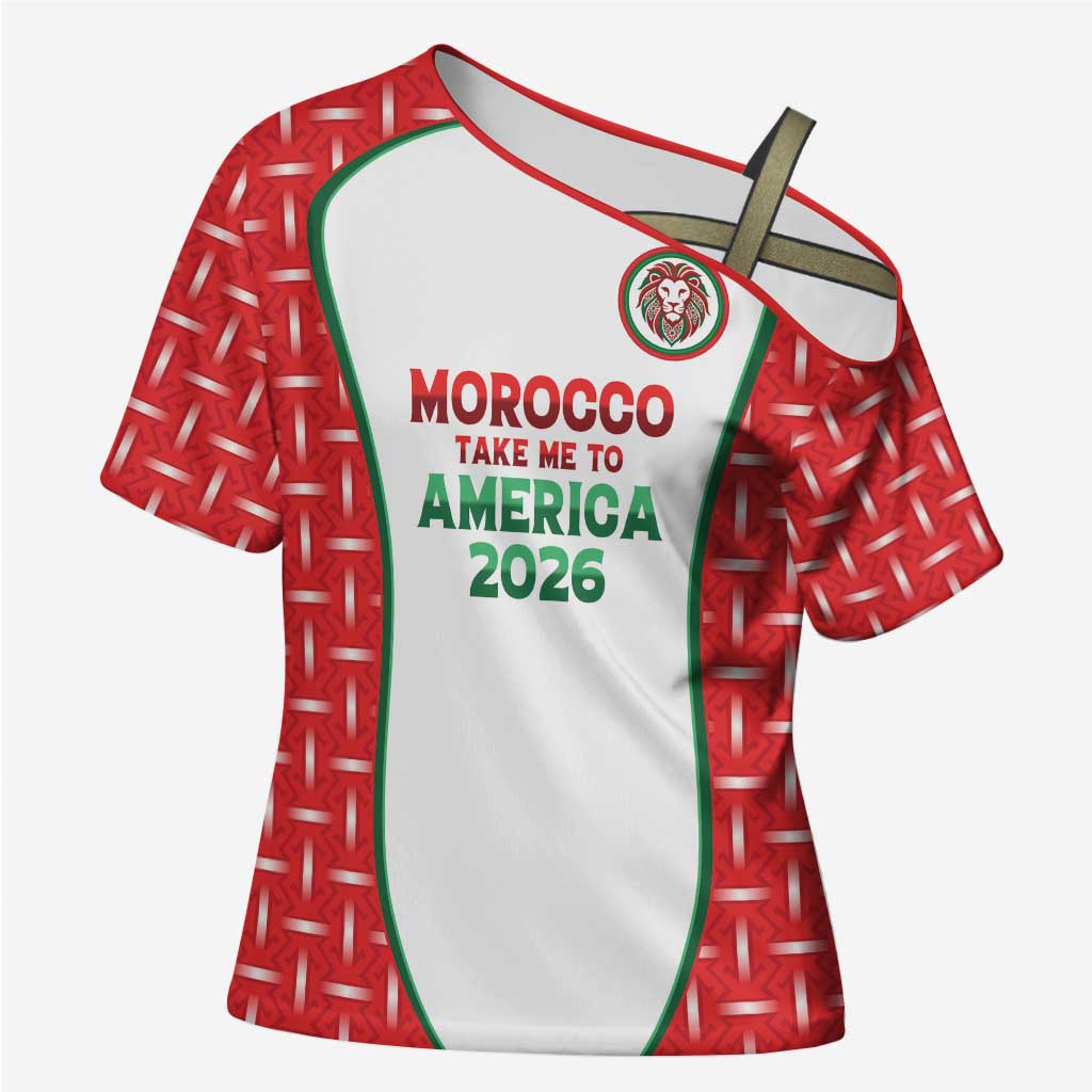 Custom Morocco Football Dream 2026 Cross Shoulder Shirt Take Me To America