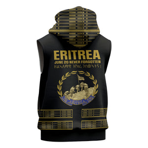 Eritrea Martyrs Day June 20 Sleeveless Hoodie Never Forgotten Proud Eritrean Heritage Black Version