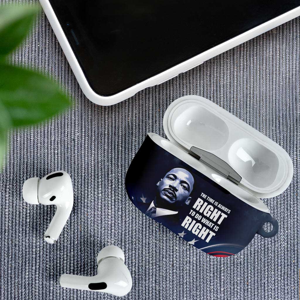 Honor MLK African-American Civil Rights Leaders AirPods Case The Time Is Always Right To Do What Is Right