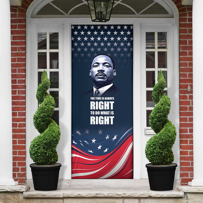 Honor MLK African-American Civil Rights Leaders Door Cover The Time Is Always Right To Do What Is Right
