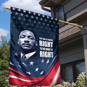Honor MLK African-American Civil Rights Leaders Garden Flag The Time Is Always Right To Do What Is Right