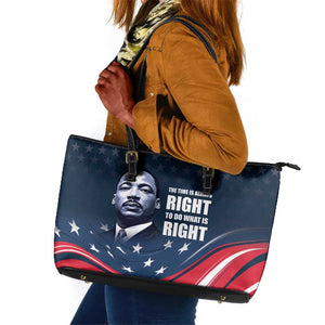 Honor MLK African-American Civil Rights Leaders Leather Tote Bag The Time Is Always Right To Do What Is Right