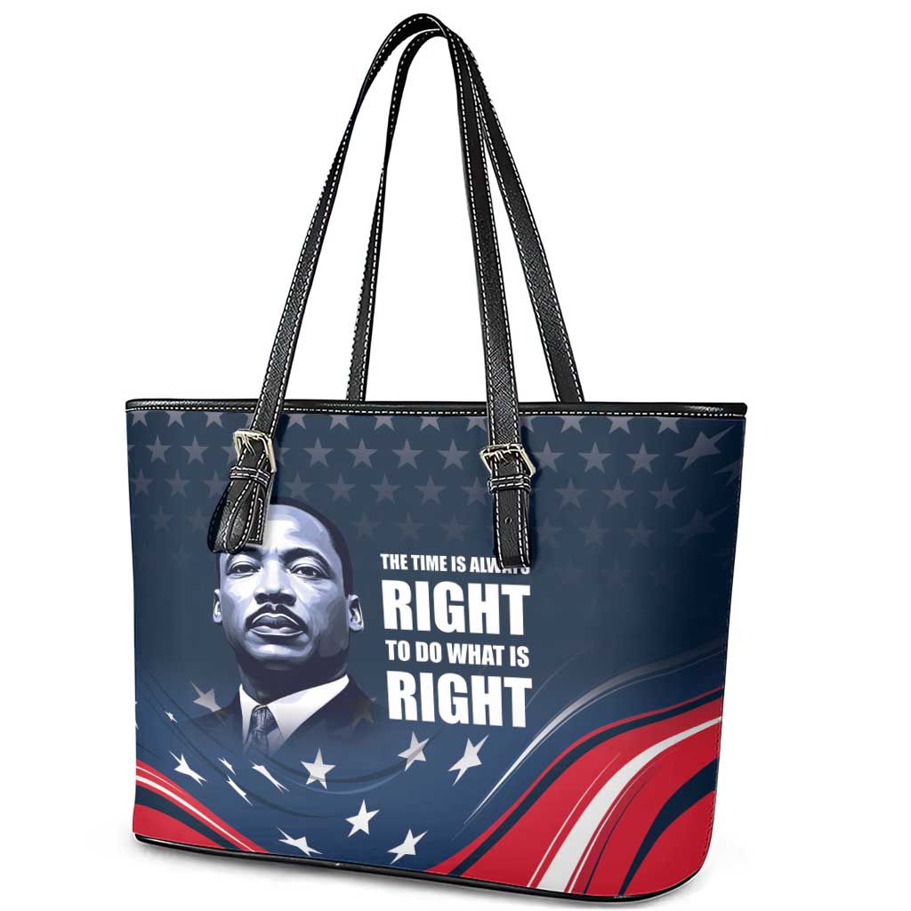 Honor MLK African-American Civil Rights Leaders Leather Tote Bag The Time Is Always Right To Do What Is Right