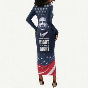 Honor MLK African-American Civil Rights Leaders Long Sleeve Bodycon Dress The Time Is Always Right To Do What Is Right LT9