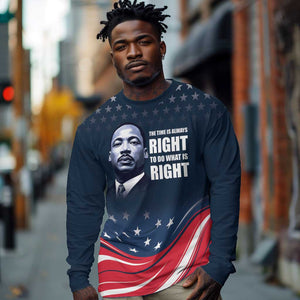 Honor MLK African-American Civil Rights Leaders Long Sleeve Shirt The Time Is Always Right To Do What Is Right