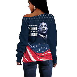 Honor MLK African-American Civil Rights Leaders Off Shoulder Sweater The Time Is Always Right To Do What Is Right