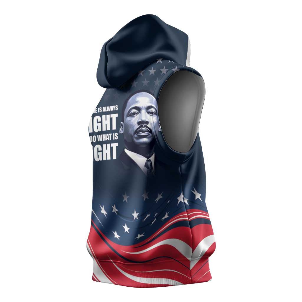 Honor MLK African-American Civil Rights Leaders Sleeveless Hoodie The Time Is Always Right To Do What Is Right - African Pride