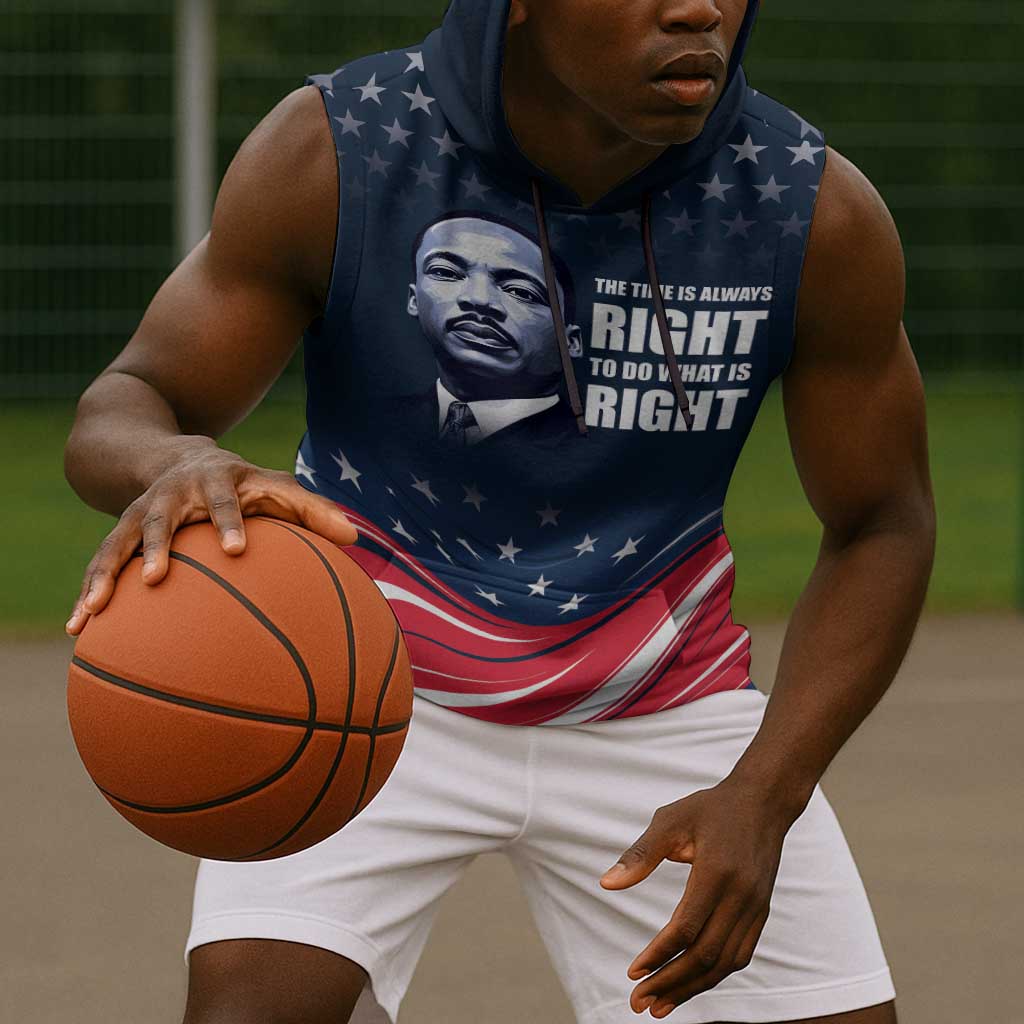 Honor MLK African-American Civil Rights Leaders Sleeveless Hoodie The Time Is Always Right To Do What Is Right - African Pride