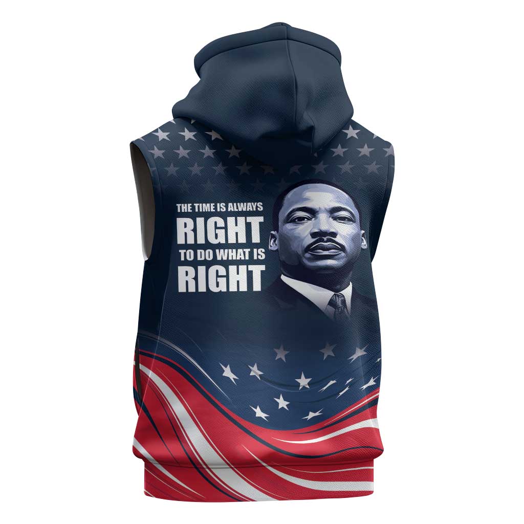 Honor MLK African-American Civil Rights Leaders Sleeveless Zip Hoodie The Time Is Always Right To Do What Is Right - African Pride